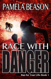 Race with Danger (Run for Your Life Book 1) Read online