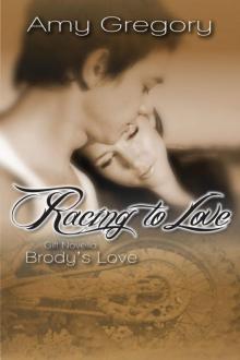 Racing to Love - Brody's Love Read online