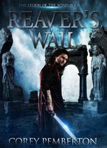 Reaver's Wail (The Legion of the Wind, Book One) Read online