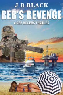 Reb's Revenge (Reb Rogers Book 1) Read online