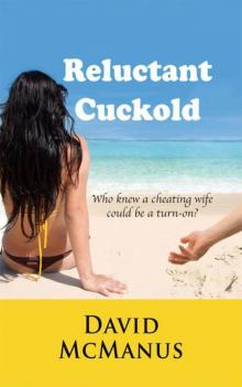 Reluctant Cuckold Read online