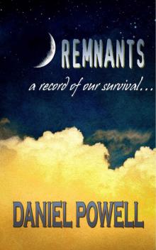 Remnants: A Record of Our Survival Read online