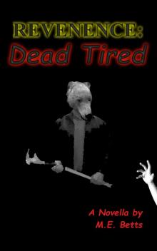 Revenence (Novella 2): Dead Tired Read online