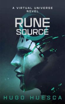 Rune Source: A Virtual Universe novel (Rune Universe Book 3) Read online