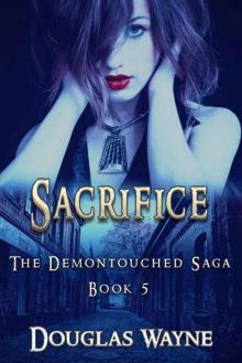 Sacrifice: The Demontouched Saga (Book 5) Read online