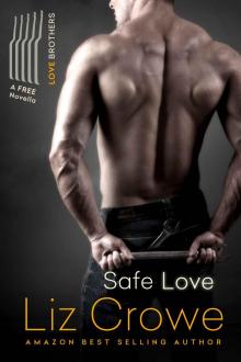 Safe Love: A Love Brothers Companion Novella (The Love Brothers Book 4) Read online