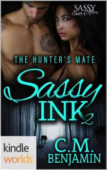 Sassy Ever After: Sassy Ink 2: The Hunter's Mate (Kindle Worlds Novella) Read online