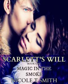 Scarlett's Will (Magic in the Smoke) Read online