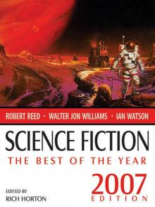 Science Fiction: The Best of the Year, 2007 Edition Read online