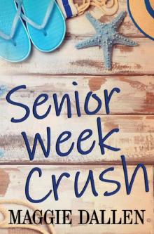 Senior Week Crush Read online