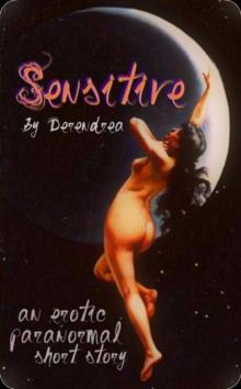 Sensitive ~ Paranormal Erotica Read online