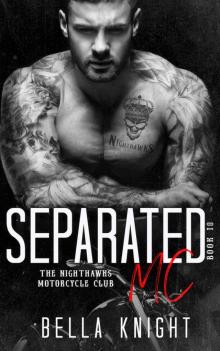 Separated MC (The Nighthawks MC Book 10) Read online