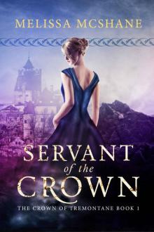 Servant of the Crown (The Crown of Tremontane Book 1) Read online