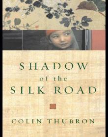 Shadow of the Silk Road Read online