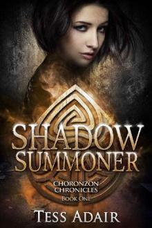 Shadow Summoner: Choronzon Chronicles Book One Read online