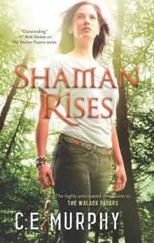 Shaman Rises (The Walker Papers) Read online