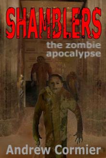 Shamblers: the zombie apocalypse Read online