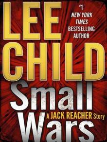 Small Wars_A Jack Reacher Story Read online