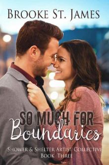 So Much for Boundaries (Shower & Shelter Artist Collective Book 3) Read online