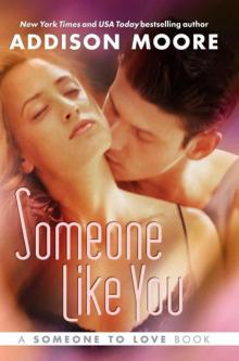 Someone Like You (Someone To Love Series) Read online
