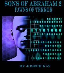 Sons of Abraham: Pawns of Terror Read online