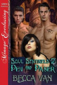 Soul Sentinels 2: Pen and Paser (Siren Publishing Ménage Everlasting) Read online