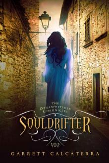 Souldrifter: The Dreamwielder Chronicles - Book Two Read online