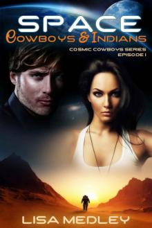 Space Cowboys & Indians (Cosmic Cowboys Book 1) Read online