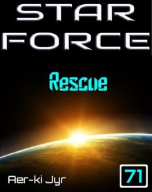 Star Force: Rescue (SF71) Read online