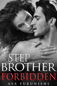 Stepbrother Forbidden (Stepbrother, Where Art Thou? Book 2)
