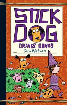 Stick Dog Craves Candy Read online