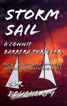 Storm Sail - A Connie Barrera Thriller: The 4th Novel in the Caribbean Mystery and Adventure Series (Connie Barrera Thrillers) Read online