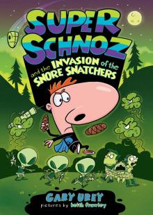 Super Schnoz and the Invasion of the Snore Snatchers Read online