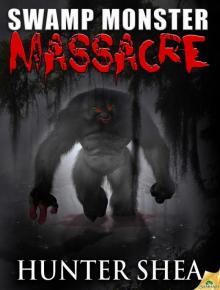 Swamp Monster Massacre Read online