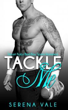 Tackle Me: Contemporary Bad Boy Romance Read online