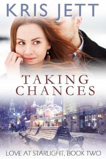 Taking Chances (Love at Starlight, Book 2) Read online