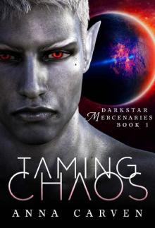 Taming Chaos (Darkstar Mercenaries Book 1) Read online