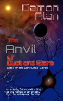 The Anvil of Dust and Stars (Dark Seas Series Book 1) Read online