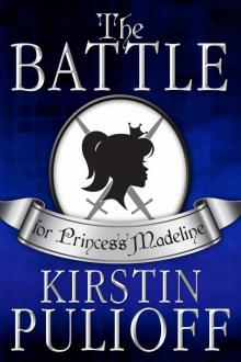 The Battle for Princess Madeline Read online