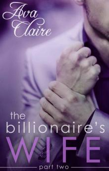 The Billionaire's Wife (Part Two) Read online