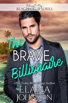 The Brave Billionaire (Clean Billionaire Beach Club Romance Book 11) Read online