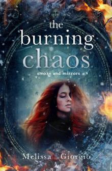 The Burning Chaos (Smoke and Mirrors Book 2) Read online