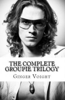 The Complete Groupie Trilogy