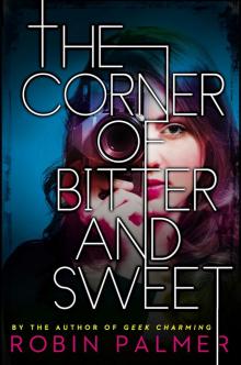 The Corner of Bitter and Sweet Read online