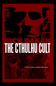 The Cthulhu Cult: A Novel of Lovecraftian Obsession Read online