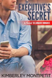 The Executive's Secret: A Secret Billionaire Romance Read online