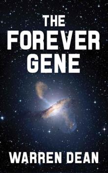 THE FOREVER GENE (THE SCIONS OF EARTH Book 1) Read online