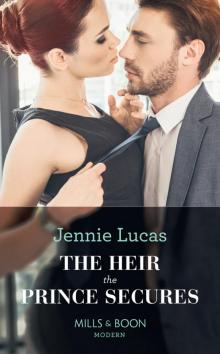 The Heir the Prince Secures Read online
