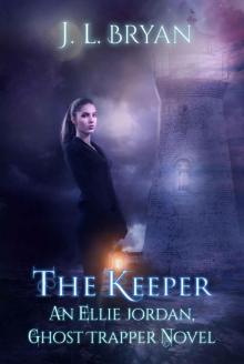 The Keeper (Ellie Jordan, Ghost Trapper Book 8) Read online