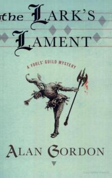The Lark's Lament: A Fools' Guild Mystery Read online